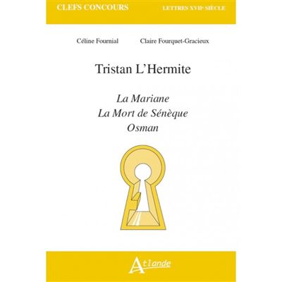 Tristan L'Hermite, La Mariane, La mort de Sénèque, Osman