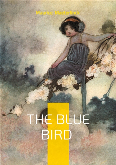 The Blue Bird : Fairy tale fantasy children's literature