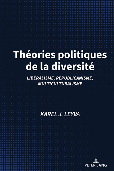 Théories politiques de la diversité : libéralisme, républicanisme, multiculturalisme