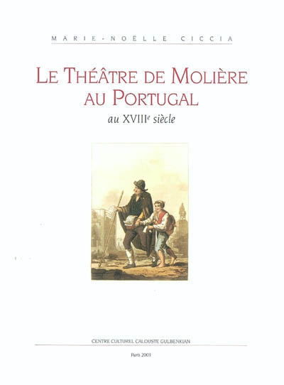 Le théâtre de Molière au Portugal au XVIIIe siècle : de 1737 à la veille de la révolution libérale