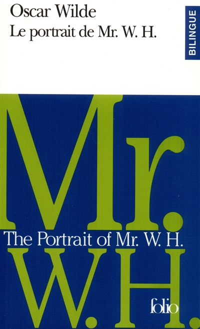 Le portrait de Mr. W.H.. The portrait of Mr. W.H.