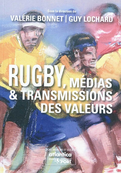 Rugby, médias & transmission des valeurs