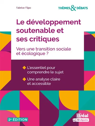 Le développement soutenable et ses critiques : vers une transition sociale et écologique ?