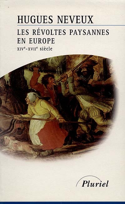 Les révoltes paysannes en Europe : XIVe-XVIIe siècle