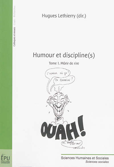 Humour et discipline(s). Vol. 1. Mûrir de rire