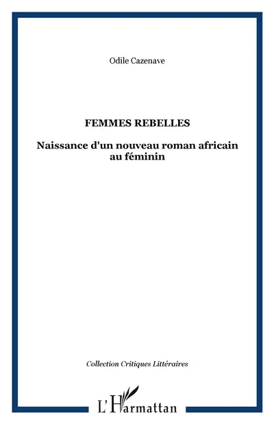 Femmes rebelles : naissance d'un nouveau roman africain au féminin