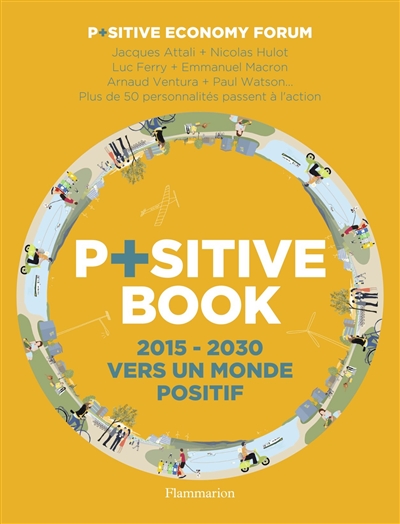 P+sitive book : 2015-2030 : vers un monde positif