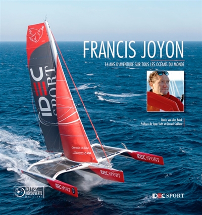 Francis Joyon : 16 ans de records sur tous les océans du monde