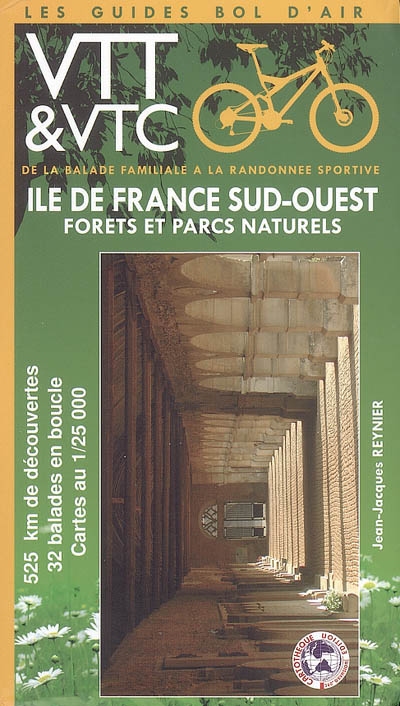 Ile-de-France : forêts et parcs naturels. Vol. 2. Sud-Ouest