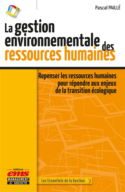 La gestion environnementale des ressources humaines : repenser les ressources humaines pour répondre aux enjeux de la transition écologique