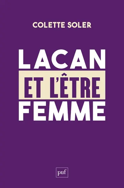 Lacan et l'être femme Lacan et l'être femme