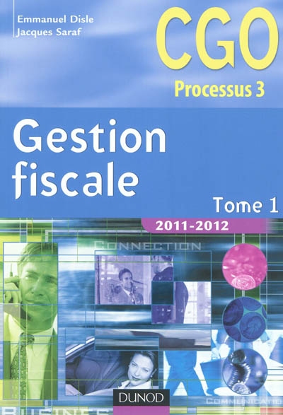 Gestion fiscale : CGO processus 3. Vol. 1