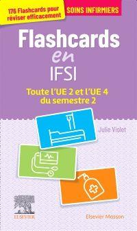 Flashcards en IFSI : toute l'UE 2 et l'UE 4 du semestre 2 : soins infirmiers