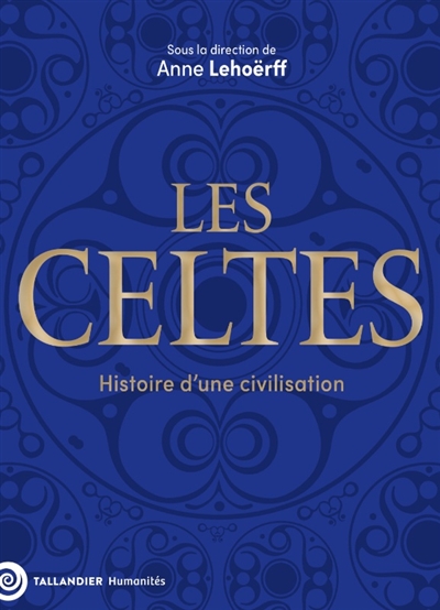 Les Celtes : histoire d'une civilisation