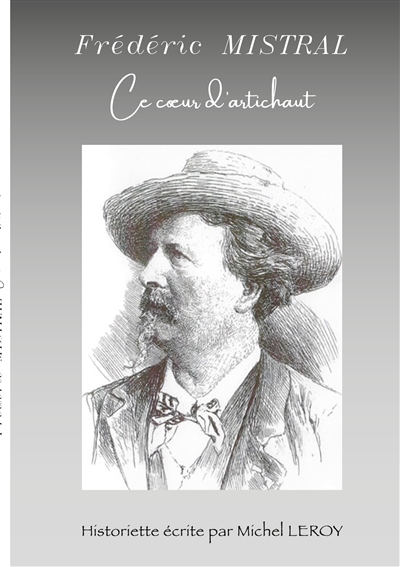 Frédéric Mistral, ce coeur...