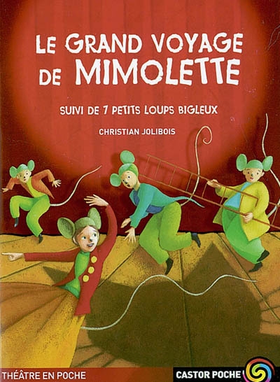 Le grand voyage de Mimolette : comédie en 5 tableaux