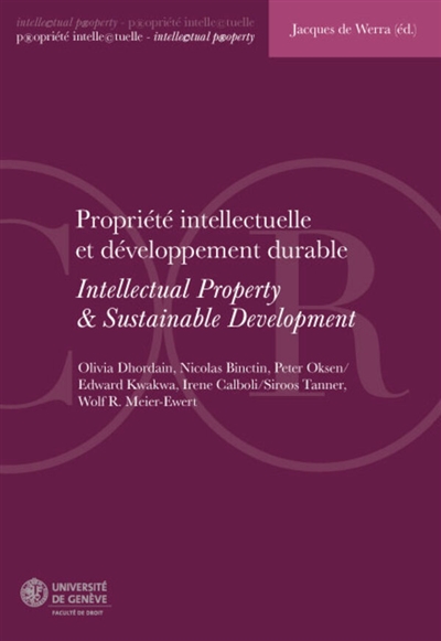 Propriété intellectuelle et développement durable : actes de la Journée de droit de la propriété intellectuelle du 7 février 2023. Intellectual property & Sustainable development