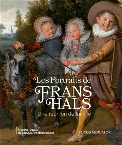 Les portraits de Frans Hals, une réunion de famille