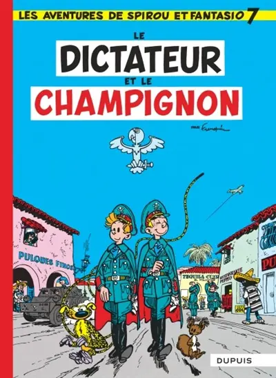 Spirou et Fantasio. Vol. 7. Le Dictateur et le champignon
