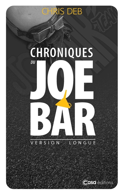 Chroniques du Joe Bar : version longue