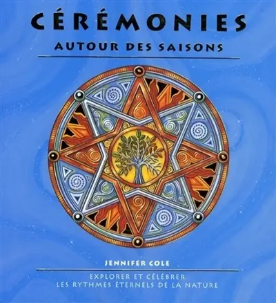 Cérémonies autour des saisons : explorer et célébrer les rythmes éternels de la nature