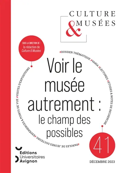 Culture & musées, n° 41. Voir le musée autrement : le champ des possibles
