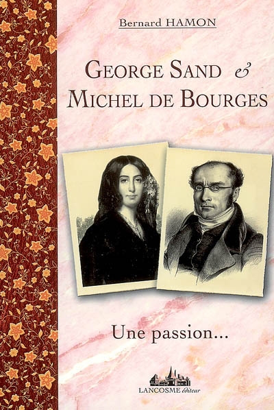 George Sand & Michel de Bourges, une passion... : 1835-1837 : Moi, je te poursuivrai jusqu'au fond de la mer...
