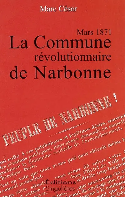 La Commune révolutionnaire de Narbonne : mars 1871