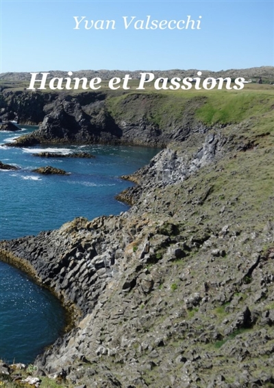 Haine et Passions