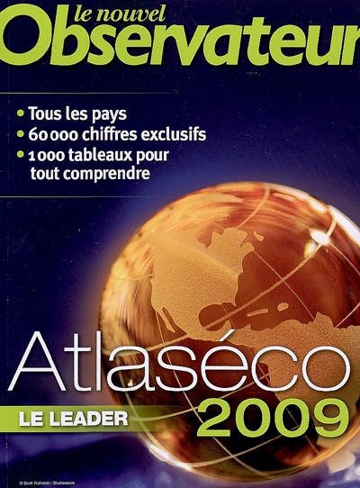Atlaséco 2009 : tous les pays, 60.000 chiffres exclusifs, 1.000 tableaux pour tout comprendre