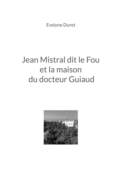 Jean Mistral dit le Fou et...