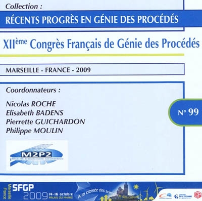 A la croisée des sciences et des cultures : actes du XIIe Congrès français de génie des procédés, Marseille, 14-16 octobre 2009