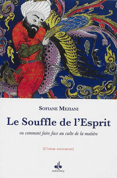 Le souffle de l'esprit ou Comment faire face au culte de la matière
