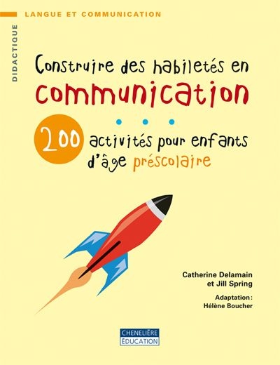 Construire des habiletés en communication : 200 activités pour enfants d'âge préscolaire