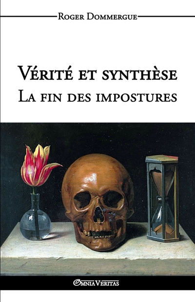 Vérité et synthèse La fin...
