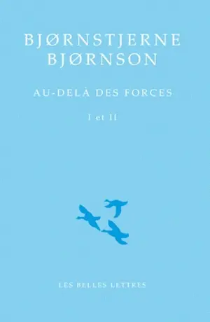 Au-delà des forces : I & II