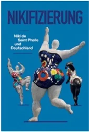 Niki de Saint Phalle und Deutschland