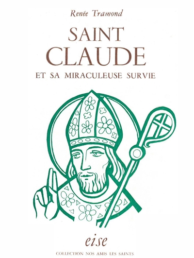 Saint Claude et sa miraculeuse survie