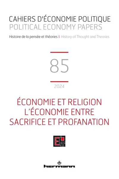 Cahiers d'économie politique, n° 85. Economie et religion : l'économie entre sacrifice et profanation