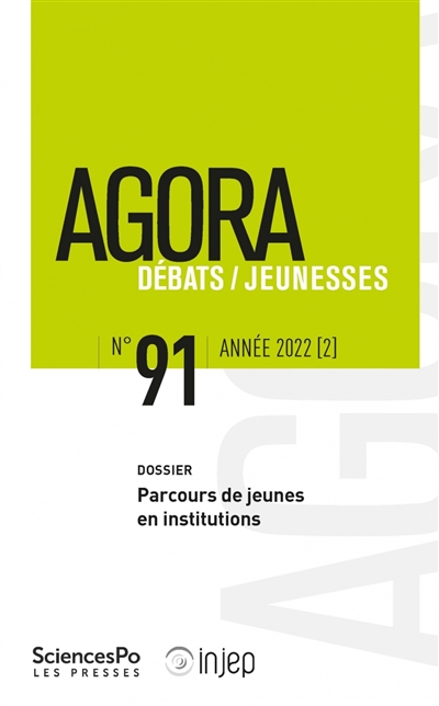 Agora débats jeunesse, n° 91. Parcours de jeunes en institutions