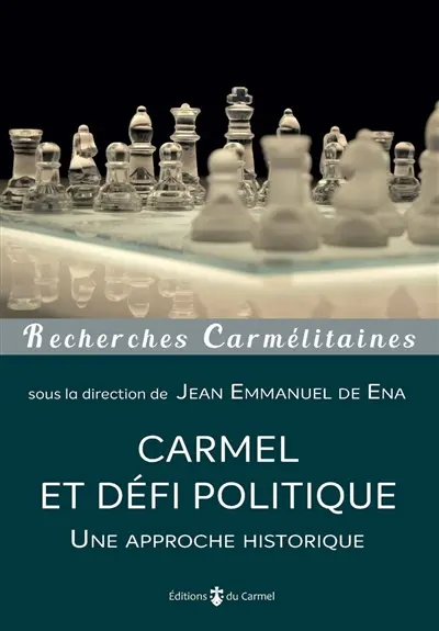 Carmel et défi politique : une approche historique
