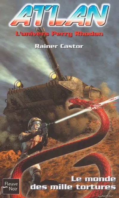 Atlan : l'univers Perry Rhodan. Vol. 4. Le monde des mille tortures