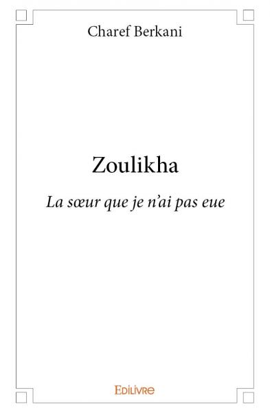 Zoulikha : La sœur que je n’ai pas eue