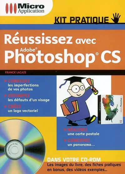 Réussissez avec Adobe Photoshop CS