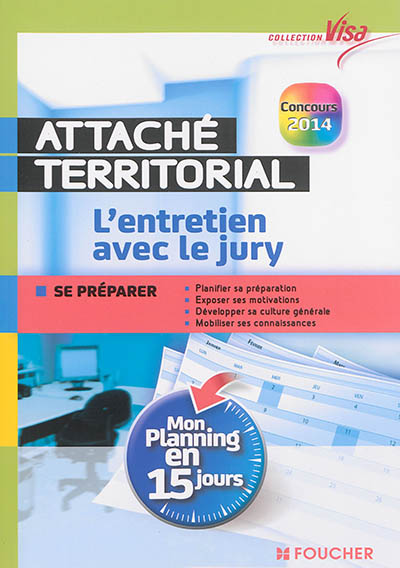 Attaché territorial, l'entretien avec le jury : se préparer, mon planning en 15 jours : concours 2014