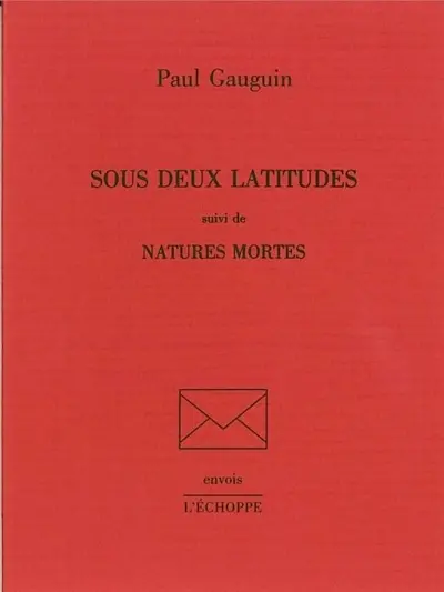 Sous deux latitudes. Natures mortes