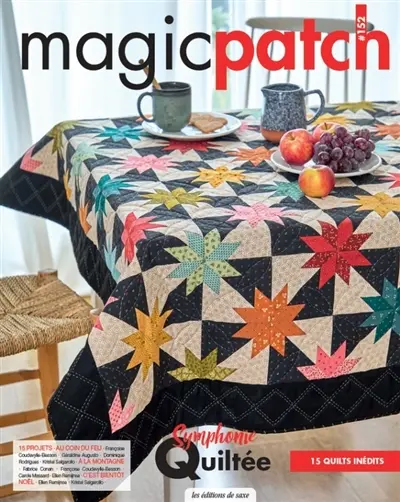Magic patch, n° 152. Symphonie quiltée : 11 quilts inédits
