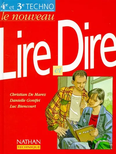 Le nouveau Lire et Dire, français, 4e et 3e technologiques