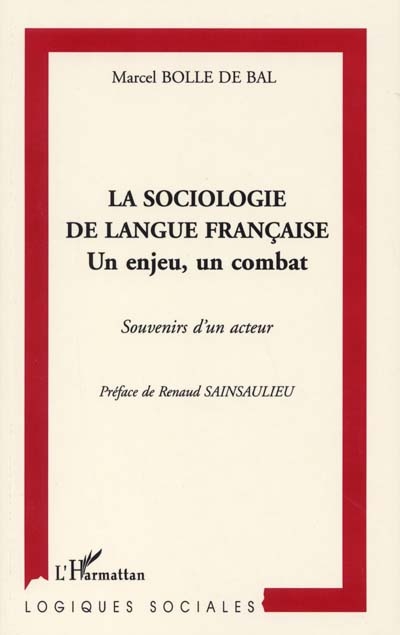La sociologie de langue française : un enjeu, un combat