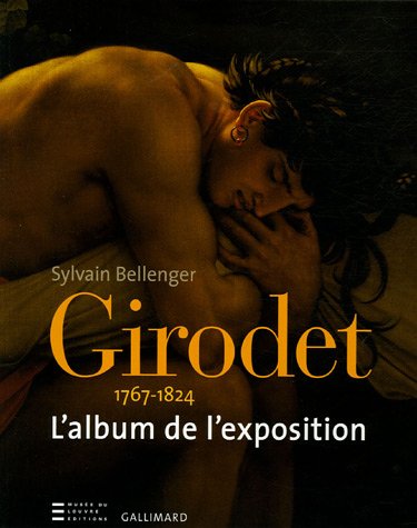 Girodet (1767-1824) : l'album de l'exposition